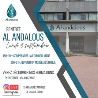 RENTRÉE AL ANDALOUS !!!
Lundi 9 septembre

Au programme:
18h-19h: Comprendre la foi musulmane
20h-21h: Devenir un modèle d'éthique

Nous vous proposons de venir découvrir gratuitement nos formations durant cette semaine en présentiel au local Al Andalous, 73 place du forum 73000 Chambéry.
Pour ceux qui sont à distance, nous vous invitons à suivre en direct les 15 premières minutes de nos formations sur instagram.

Nous vous attendons nombreuses et nombreux!!!

Infos et inscription:
www.cours.alandalous-73.com

#alandalous #formation #chambéry #présentiel #distanciel #elearning #languearabe #etudesurlislam #faridslim