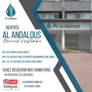 RENTRÉE AL ANDALOUS !!!
Mercredi 11 septembre

Au programme:
18h-19h: Purification & prière
19h-20h: Raconte-moi le Prophète Mohammad 2ème année
20h-21h: Les histoires tirées du Coran 2ème année

Nous vous proposons de venir découvrir gratuitement nos formations durant cette semaine en présentiel au local Al Andalous, 73 place du forum 73000 Chambéry.
Pour ceux qui sont à distance, nous vous invitons à suivre en direct les 15 premières minutes de nos formations sur instagram.

Nous vous attendons nombreuses et nombreux!!!

Infos et inscription:
www.cours.alandalous-73.com

#alandalous #formation #chambéry #présentiel #distanciel #elearning #languearabe #etudesurlislam #faridslim