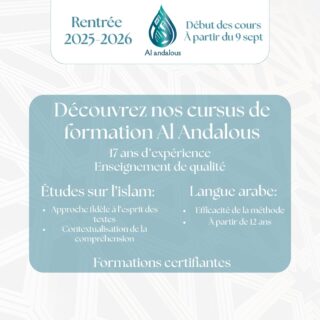 Rentrée Formations Al Andalous
2025-2026
Début de la formation
À partir du 9 septembre

#alandalous #chambery #languearabe #islam #formation #faridslim #presentiel #distanciel #elearning